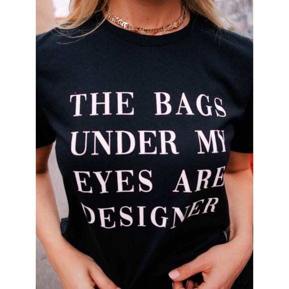 The bags under my eyes are designer tee - Picture 7 of 8